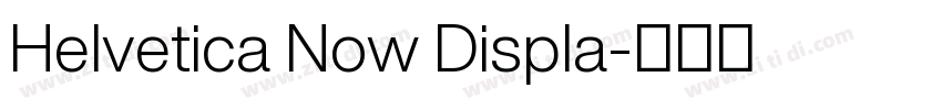 Helvetica Now Displa字体转换